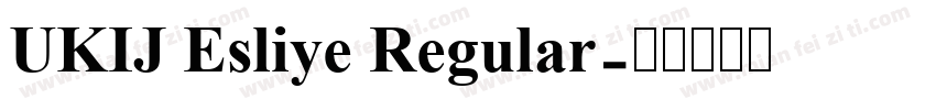 UKIJ Esliye Regular字体转换